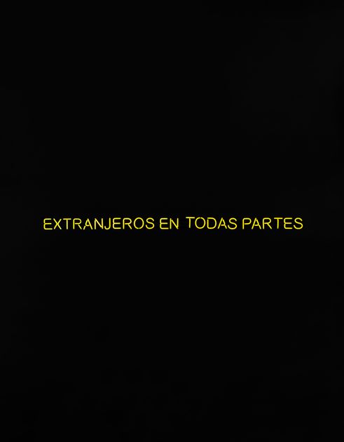 Claire Fontaine, Claire Fontaine, Foreigners Everywhere (Spanish), 2007, CFO16 | Artworks | Mennour